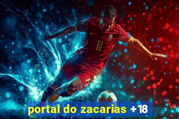 portal do zacarias +18